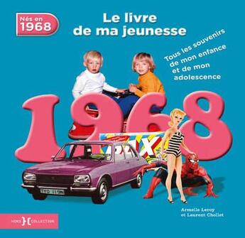 Couverture du livre « 1968 ; le livre de ma jeunesse » de Leroy Armelle et Laurent Chollet aux éditions Hors Collection