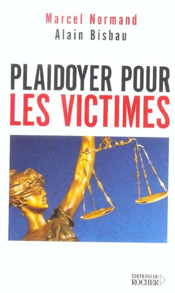 Couverture du livre « Plaidoyer pour les victimes » de Normand/Bisbau aux éditions Rocher