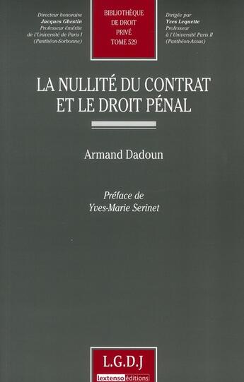 Couverture du livre « La nullité du contrat et le droit pénal » de Armand Dadoun aux éditions Lgdj