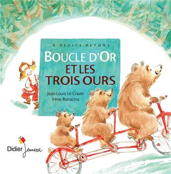 Couverture du livre « Boucle d'Or et les trois ours » de Jean-Louis Le Craver et Irene Bonacina aux éditions Didier Jeunesse