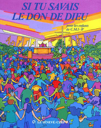 Couverture du livre « Si tu savais le don de Dieu ; CM1 » de Jacques Perrier aux éditions Le Seneve