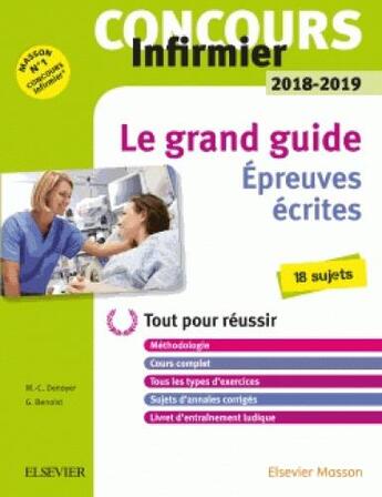 Couverture du livre « Le tout-en-un ; concours infirmier ; épreuves écrites (édition 2018/2019) » de Marie-Christine Denoyer et Ghyslaine Benoist aux éditions Elsevier-masson