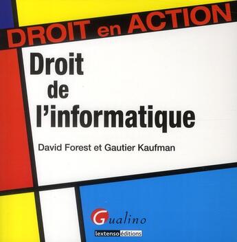 Couverture du livre « Droit de l'informatique » de David Forest aux éditions Gualino