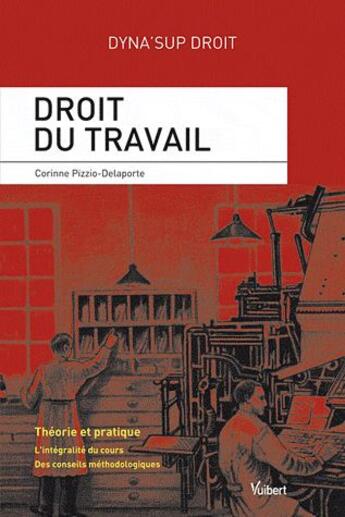 Couverture du livre « Droit du travail » de Corinne Pizzio-Delaporte aux éditions Vuibert