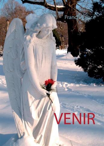 Couverture du livre « Venir » de Francis Cance aux éditions Books On Demand