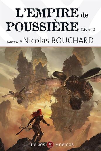 Couverture du livre « L'empire de poussière t.2 » de Nicolas Bouchard aux éditions Mnemos