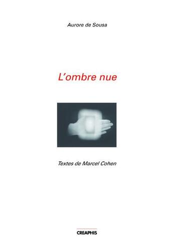 Couverture du livre « L'ombre nue » de Aurore De Sousa aux éditions Creaphis