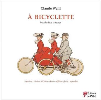 Couverture du livre « À bicyclette : balade dans le temps » de Claude Weill aux éditions Du Palio