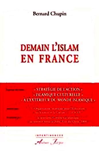 Couverture du livre « Demain l'islam en France » de Chupin Bernard aux éditions Atelier Fol'fer