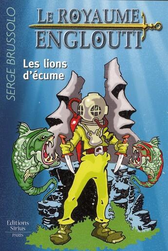 Couverture du livre « Le royaume englouti t.2 ; les lions d'écume » de Serge Brussolo aux éditions Gecep