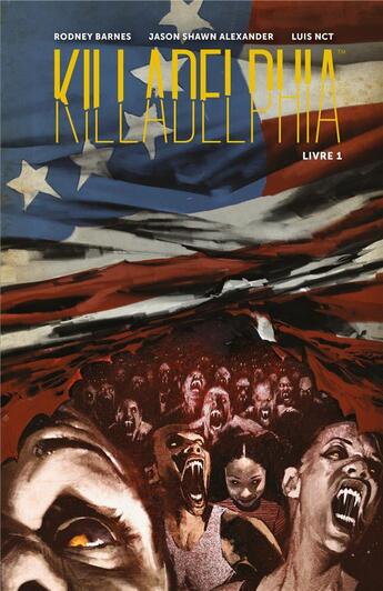 Couverture du livre « Killadelphia Tome 1 » de Jason Shawn Alexander et Rodney Barnes et Luis Nct aux éditions Huginn & Muninn