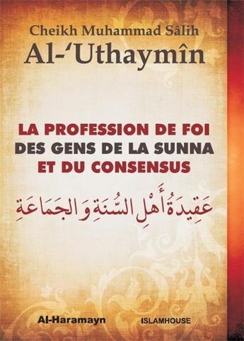 Couverture du livre « La profession de foi des gens de la sunna et du consensus » de Cheikh Al-Uthaymin aux éditions Orientica