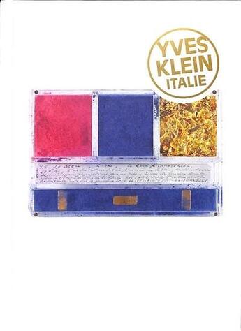 Couverture du livre « Yves Klein Italia » de Rotraut Klein-Moquay et Cecilia Braschi et Bruno Cora et Elena Palumbo aux éditions Dilecta