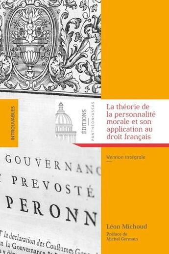 Couverture du livre « La théorie de la personnalité morale et son application au droit français » de Michoud Leon aux éditions Pantheon-assas