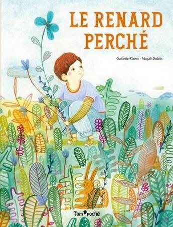 Couverture du livre « Le renard perché » de Quitterie Simon et Magalie Dulain aux éditions Tom Poche