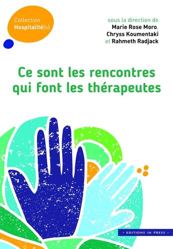 Couverture du livre « Ce sont les rencontres qui font les therapeutes » de Moro/Koumentaki aux éditions In Press