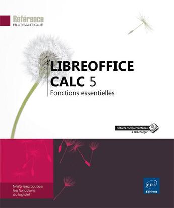 Couverture du livre « LibreOffice Calc 5 ; fonctions essentielles » de  aux éditions Eni