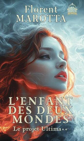 Couverture du livre « Le projet Ultima Tome 2 : L'enfant des deux mondes » de Florent Marotta aux éditions Vaadasch