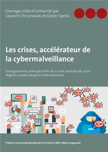 Couverture du livre « Les crises, accélérateur de la cybermalveillance ; enseignements pratiques tirés de la crise sanitaire » de  aux éditions Les Funambulles