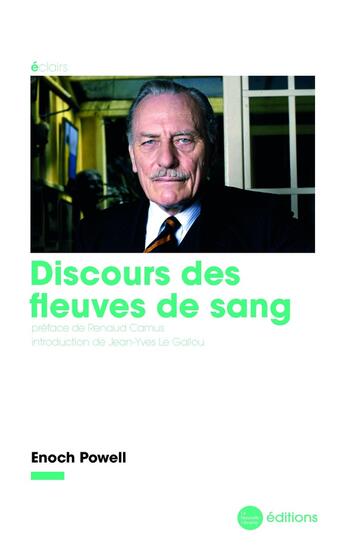 Couverture du livre « Discours des fleuves de sang » de Enoch Powell aux éditions La Nouvelle Librairie