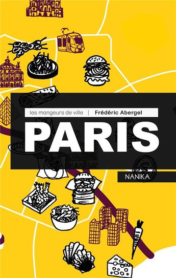 Couverture du livre « Les mangeurs de ville ; Paris » de Frédéric Abergel et Fanny Liger aux éditions Nanika