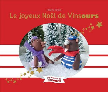 Couverture du livre « Le joyeux Noël de Vinsours » de Helene Fayein aux éditions Vinsours