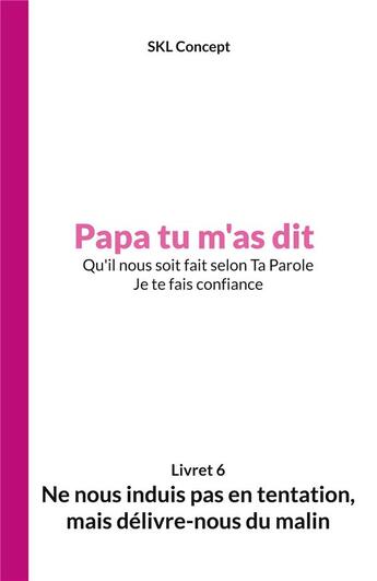 Couverture du livre « Ne nous induis pas en tentation, mais delivre-nous du malin - papa tu m'as dit - illustrations, coul » de  aux éditions Issue Association