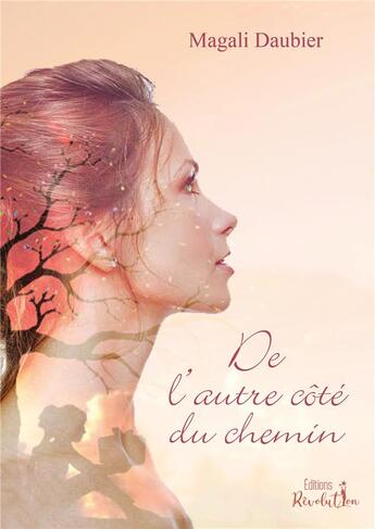 Couverture du livre « De l'autre côté du chemin » de Magali Daubier aux éditions Revolution