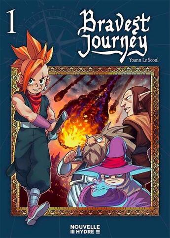 Couverture du livre « Bravest journey Tome 1 » de Yoann Le Scoul aux éditions Nouvelle Hydre