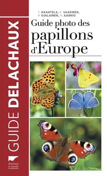 Couverture du livre « Guide photo des papillons d'europe (reedition) » de Aarnio/Haahtela aux éditions Delachaux & Niestle