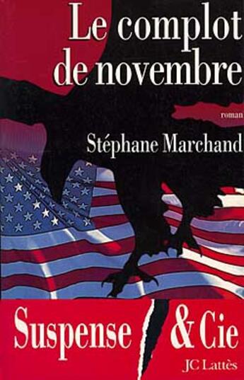 Couverture du livre « Le Complot De Novembre » de Stéphane Marchand aux éditions Lattes