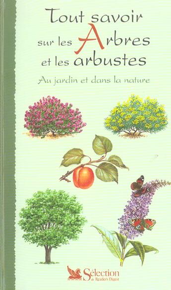 Couverture du livre « Tout savoir sur les arbres et arbustes au jardin et dans la nature » de  aux éditions Selection Du Reader's Digest
