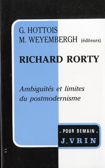 Couverture du livre « Richard Rorty ; ambiguïtés et limites du postmodernisme » de  aux éditions Vrin