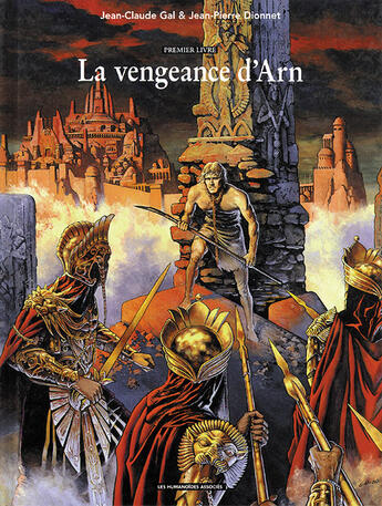 Couverture du livre « Arn t.1 ; la vengeance d'Arn » de Picaret et Jean-Claude Gal et Jean-Pierre Dionnet aux éditions Humanoides Associes