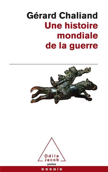 Couverture du livre « Une histoire mondiale de la guerre » de Gerard Chaliand aux éditions Odile Jacob