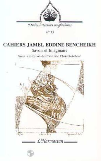 Couverture du livre « Cahiers jamel eddine bencheikh - savoir et imaginaire » de  aux éditions L'harmattan