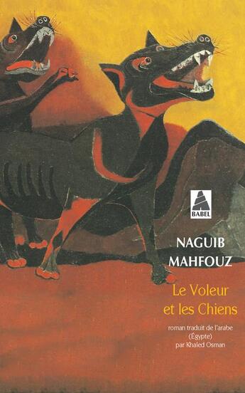 Couverture du livre « Le voleur et les chiens » de Naguib Mahfouz aux éditions Actes Sud