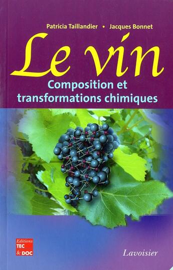 Couverture du livre « Le vin : composition et transformations chimiques » de Taillandier Patricia aux éditions Tec Et Doc