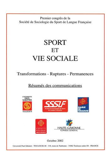 Couverture du livre « SPORT ET VIE SOCIALE : Transformations-Ruptures-Permanences Premier Congrès de la Société de Sociologie du sport de Langue Française - Premier Congrès de la Société de Sociologie du sport de Langue Française » de  aux éditions L'harmattan