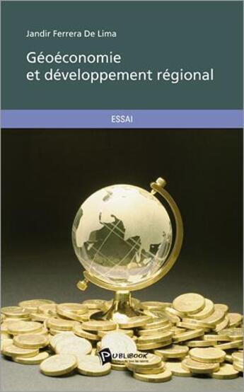 Couverture du livre « Geoeconomie et developpement regional » de Ferrera De Lima Jand aux éditions Publibook