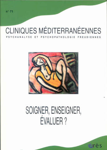Couverture du livre « Cliniques mediterraneennes 71 - soigner, evaluer » de  aux éditions Eres