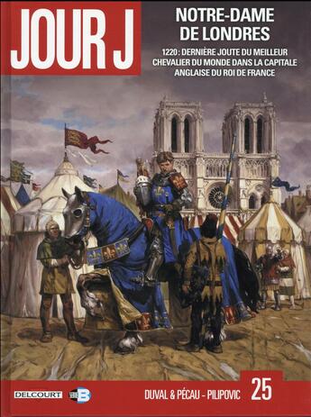 Couverture du livre « Jour J Tome 25 : Notre-Dame de Londres » de Fred Duval et Jean-Pierre Pecau et Leo Pilipovic aux éditions Delcourt