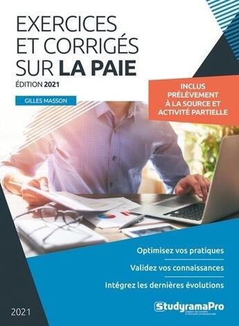 Couverture du livre « Exercices et corrigés sur la paie : optimisez vos pratiques, validez vos connaissances, intégrez les dernières évolutions » de Gilles Masson et Emmanuel Esnault et Aurelie Lemnager aux éditions Studyrama