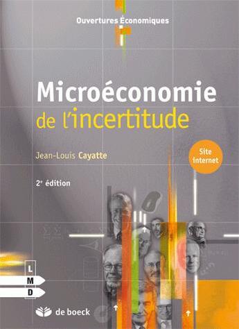 Couverture du livre « Microéconomie de l'incertitude (2e édition) » de Jean-Louis Cayatte aux éditions De Boeck Superieur