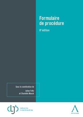 Couverture du livre « Formulaire de procédure » de Charlotte Musch et Julien Feltz et Collectif aux éditions Anthemis