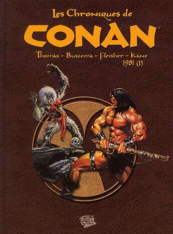 Couverture du livre « Les chroniques de Conan : Intégrale vol.11 : 1981 t.1 » de Gil Kane et Michael Fleisher et John Buscema et Roy Thomas aux éditions Panini