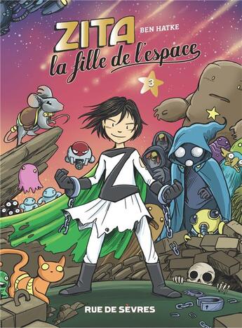 Couverture du livre « Zita, la fille de l'espace t.3 » de Ben Hatke aux éditions Rue De Sevres