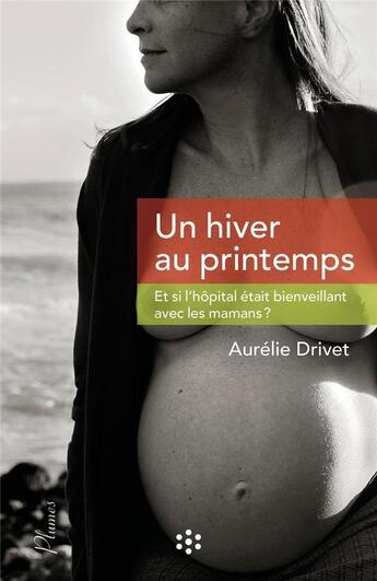 Couverture du livre « Un hiver au printemps » de Aurelie Drivet aux éditions Hygee