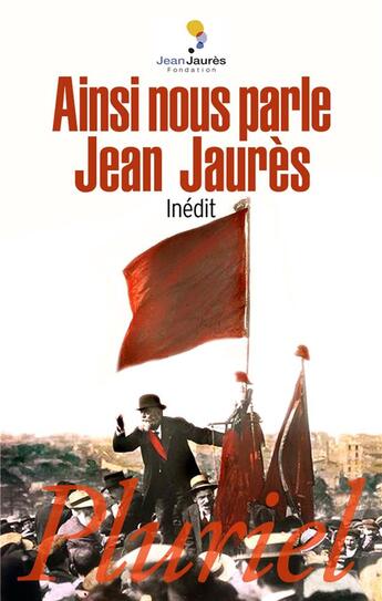 Couverture du livre « Ainsi nous parle Jean Jaurès » de Jean Jaurès aux éditions Pluriel