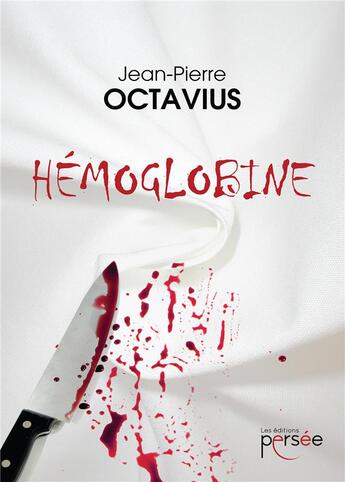 Couverture du livre « Hémoglobine » de Jean-Pierre Octavius aux éditions Persee